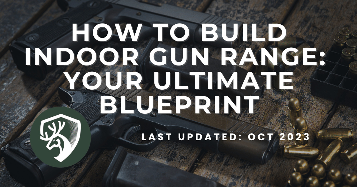 A guide on how to build indoor gun range